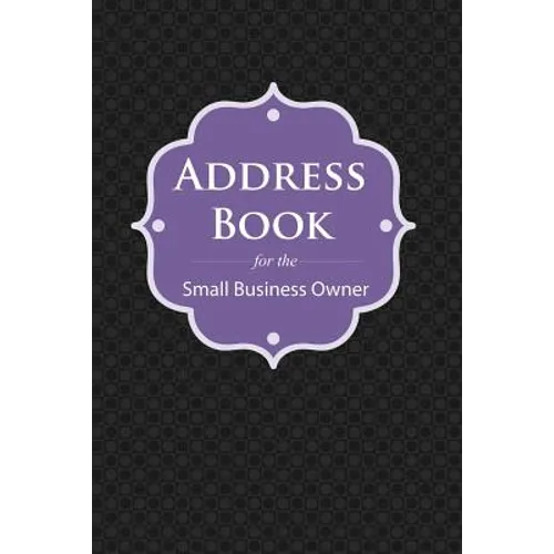 Address Book: For the Small Business Owner - Paperback