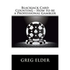 Blackjack Card Counting - How to be a Professional Gambler - Paperback