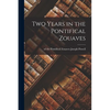 Two Years in the Pontifical Zouaves - Paperback