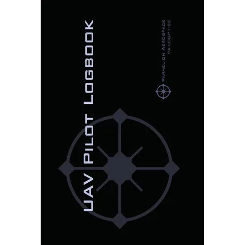 Uav Pilot Logbook: An Easy-to-Use Drone Flight Logbook With Space For 1000 Flights - Log Your Drone Pilot Experience Like a Pro! - Paperback