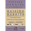 Raising Rabbits for Fur, Meat and Profit - Paperback