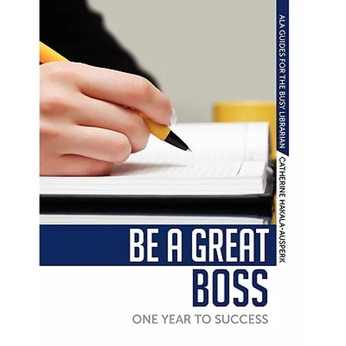 Be a Great Boss: One Year to Success - Paperback