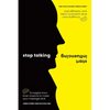 Stop Talking, Start Influencing: 12 Insights from Brain Science to Make Your Message Stick - Paperback