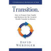 Transition: How to Prepare Your Family and Business for the Greatest Wealth Transfer in History - Paperback