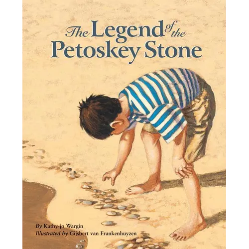 The Legend of the Petoskey Stone - Hardcover