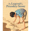 The Legend of the Petoskey Stone - Hardcover