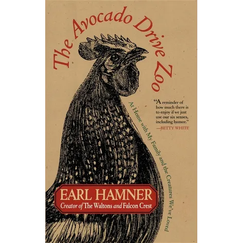 The Avocado Drive Zoo: At Home with My Family and the Creatures We've Loved - Paperback