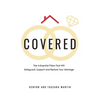 Covered: The 4-Essential Pillars That Will Safeguard, Support, and Restore Your Marriage - Paperback