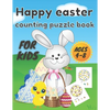 happy easter counting puzzle book: A Fun Guessing Game Book for Ages 4-8 Year Olds - Fun & Interactive Picture Book for Preschoolers and Toddlers ( Ea - Paperback