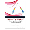 Beamforming: Sensor Signal Process for Defence Applications - Hardcover