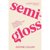 Semi-Gloss: Magazines, Motherhood and Misadventures in Having It All - Paperback