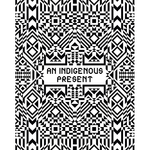 An Indigenous Present - Hardcover