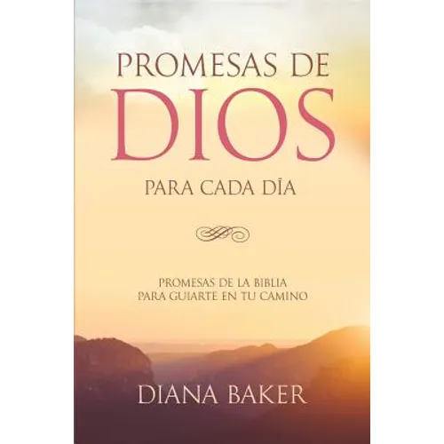 Promesas de Dios para Cada Día: Promesas de la Biblia para guiarte en tu camino - Paperback