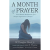 A Month of Prayer: Five-Minute Meditations for a Deeper Experience of Prayer - Paperback
