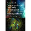 Entrelazamiento cuántico y sincronicidad. No localidad, percepciones extrasensoriales. Las sorprendentes propiedades de la física cuántica. - Paperback