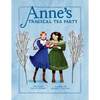 Anne's Tragical Tea Party: Inspired by Anne of Green Gables - Hardcover