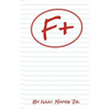 F+: Turning possible moments of failures into positive out comes - Paperback