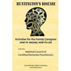 Activities for the Family Caregiver: Huntington's Disease: How to Engage, How to Live - Paperback