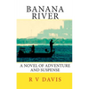Banana River: A novel of adventure and suspense - Paperback