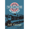 The Deltic Disaster: And Other Tales - Paperback