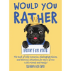 Would You Rather Book for Kids: The Book of Silly Scenarios, Challenging Choices, and Hilarious Situations for Hours of Fun with Friends and Family! ( - Hardcover