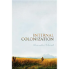 Internal Colonization: Russia's Imperial Experience - Hardcover