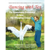 Dancing with Tex: The Remarkable Friendship to Save the Whooping Cranes - Paperback