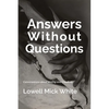 Answers Without Questions - Paperback