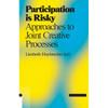 Participation Is Risky: Approaches to Joint Creative Processes - Paperback