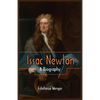 Issac Newton: A Biography - Paperback