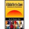 A Ballad For The Dawn: Reflections of a Revolutionary - Paperback