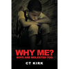 Why Me?: Boys Are Molested Too - Paperback