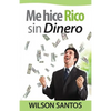 Me hice rico sin dinero - Paperback