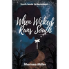 When Wicked Runs South - Paperback