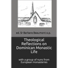 Theological Reflections on Dominican Monastic Life: withi a Group of Nuns from European Monasteries - Paperback