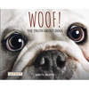 Woof! the Truth about Dogs - Hardcover