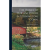 The Homes of our Ancestors in Stonington, Conn. - Hardcover