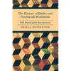 The History of Quilts and Patchwork Worldwide with Photographic Reproductions - Paperback