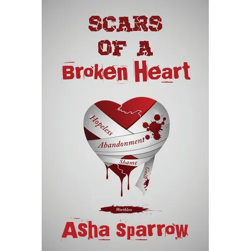 Scars Of A Broken Heart - Paperback