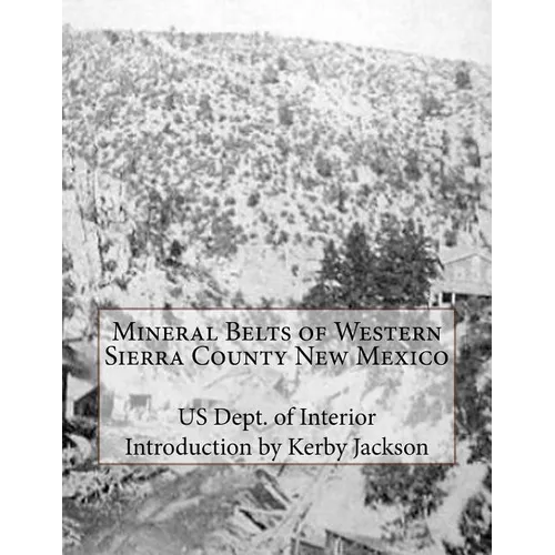 Mineral Belts of Western Sierra County New Mexico - Paperback