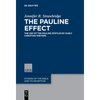 The Pauline Effect: The Use of the Pauline Epistles by Early Christian Writers - Paperback