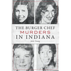 The Burger Chef Murders in Indiana - Paperback