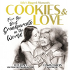Cookies and Love: For the Best Grandparents in the World - Hardcover