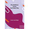 The Bobbsey Twins and Baby May - Paperback
