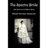 The Spectre Bride, Auriol or the Elixir of Life, and a Night in Rome - Paperback