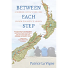 Between Each Step: A Married Couple's Thru Hike On New Zealand's Te Araroa - Paperback