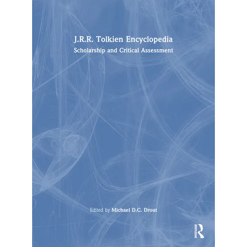 J.R.R. Tolkien Encyclopedia: Scholarship and Critical Assessment - Paperback
