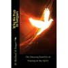 Why We Pray In Tongues: The Amazing Benefits of Praying in the Spirit - Paperback