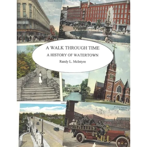 A Walk Through Time: A History of Watertown - Paperback