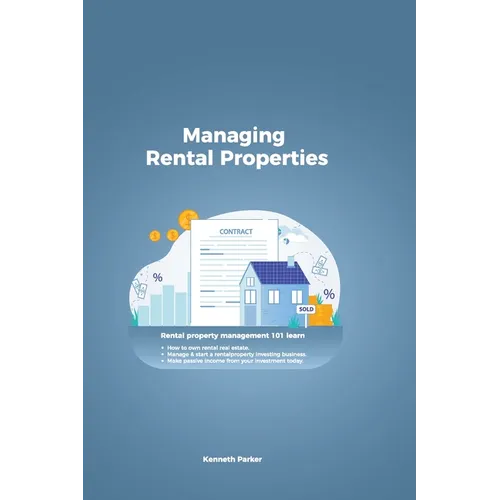Managing Rental Properties - rental property management 101 learn how to own rental real estate, manage & start a rental property investing business. - Paperback